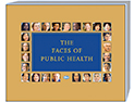 The Faces of Public Health